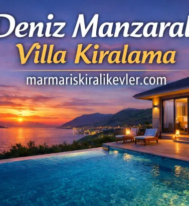 Deniz Manzaralı Villa Kiralama