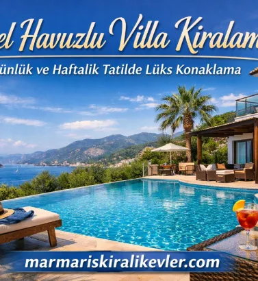 Günlük ve Haftalık Tatilde Özel Havuzlu Villa Kiralama