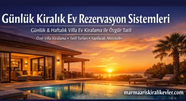 Günlük Kiralık Ev Rezervasyon Sistemleri ile Tatilde Konforlu ve Güvenli Konaklama
